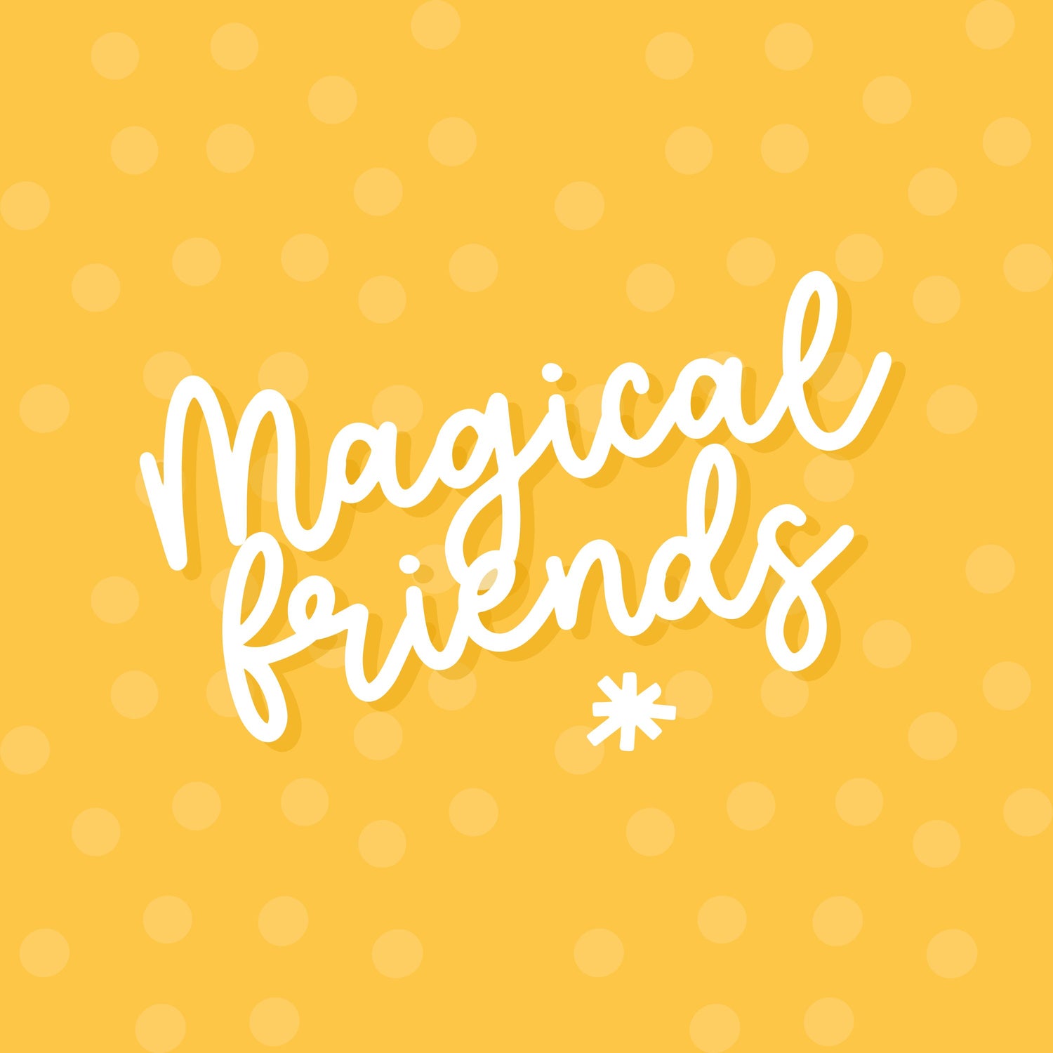 Magical Friends