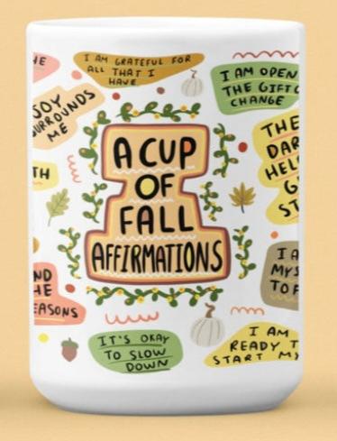 Fall Affirmations Coffee Cup | 15oz Coffee Mugs | Affirmations | Fall Cozy Mugs