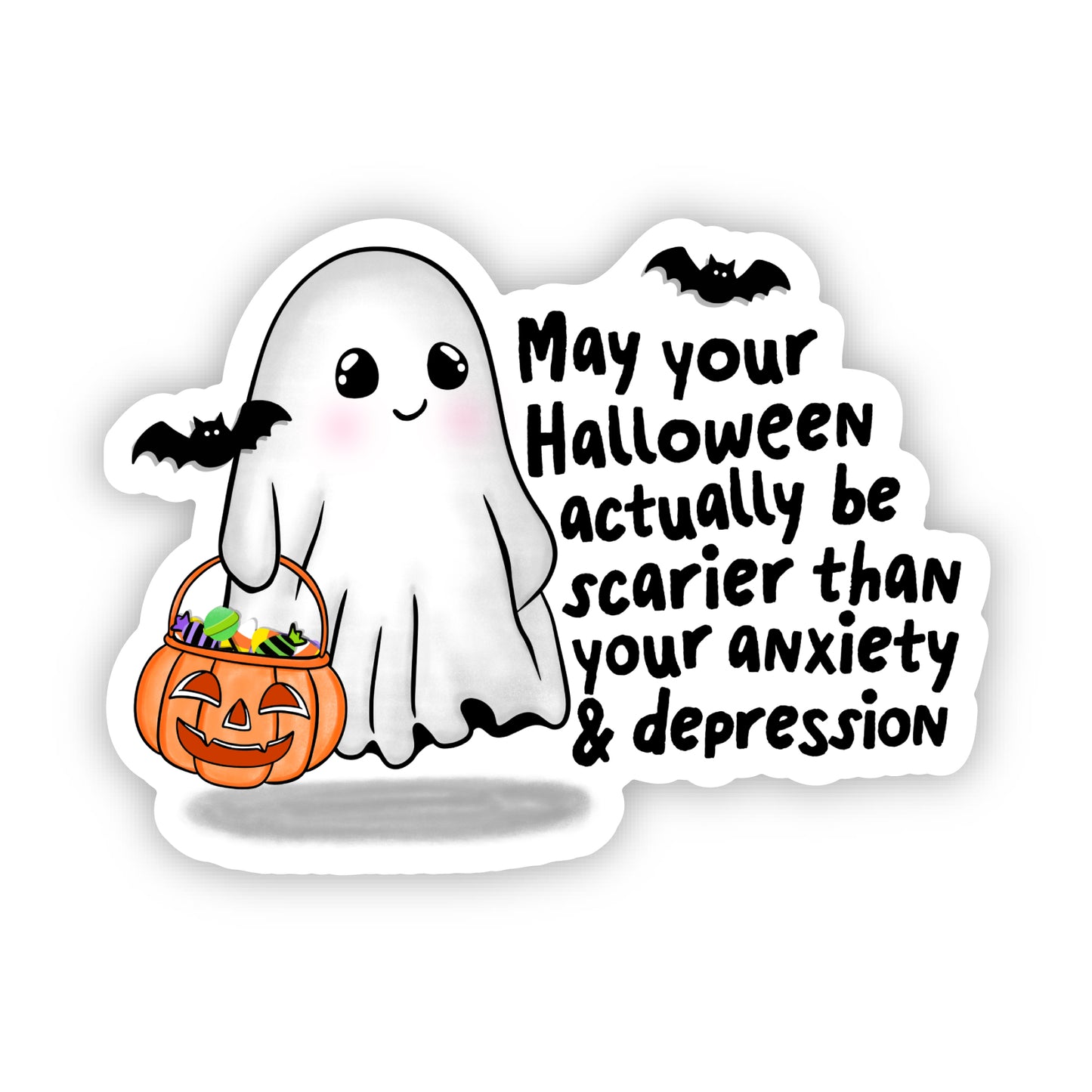 "May Your Halloween Actually Be Scarier Than Your Anxiety and Depression" Sticker | Halloween Stickers | Cute Ghost