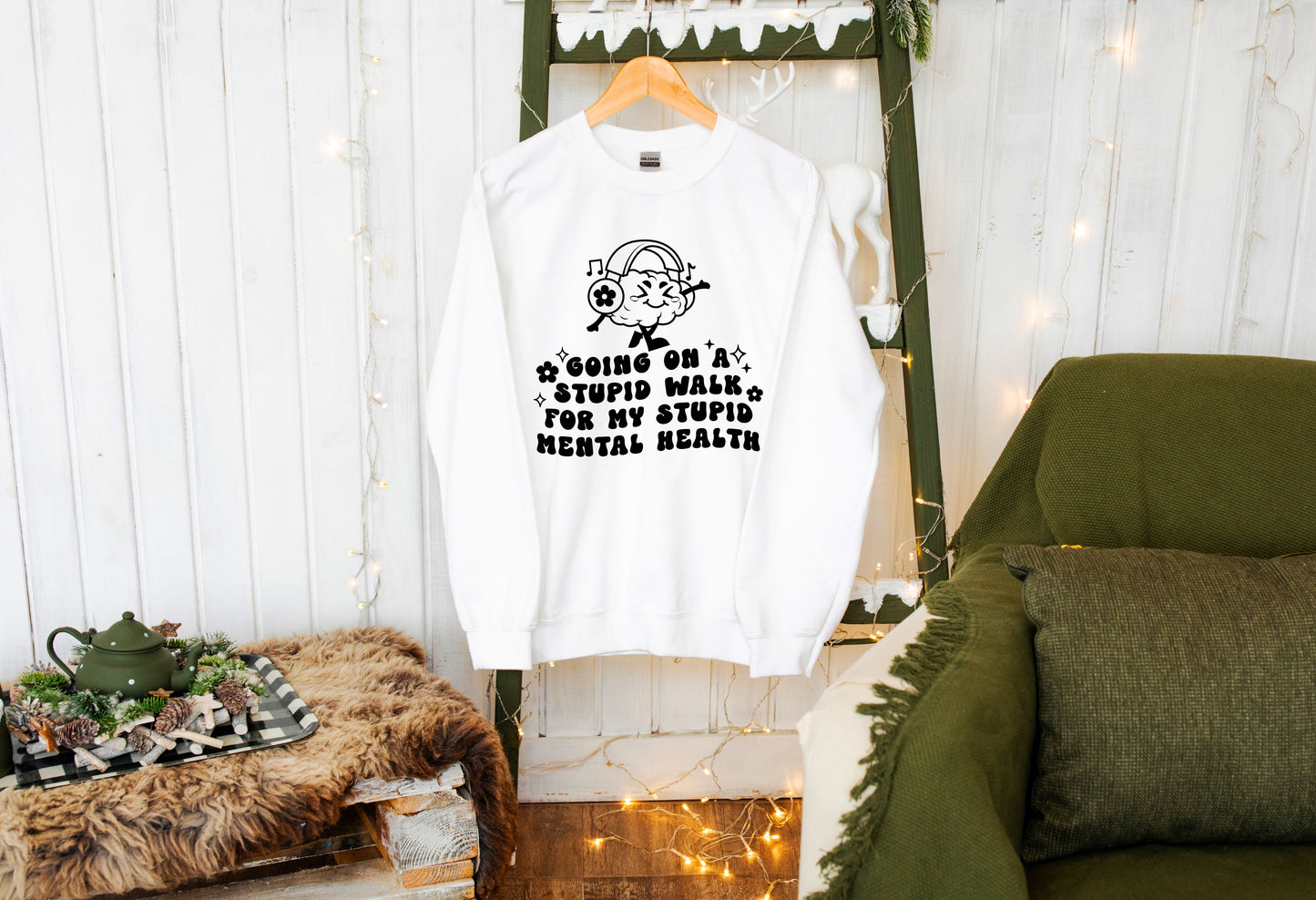 Going on a Stupid Walk for My Stupid Mental Health Sweater | Mental Health Tees |