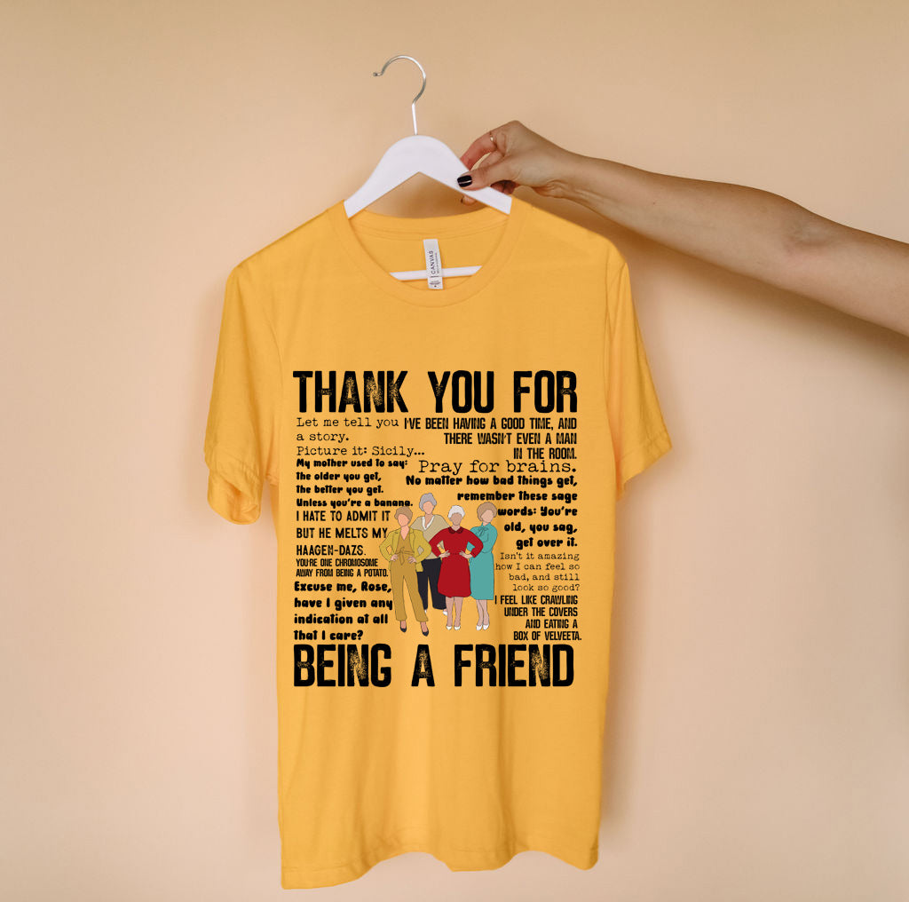 The Golden Girls T-shirt "Thank You for Being a Friend" (Copy)