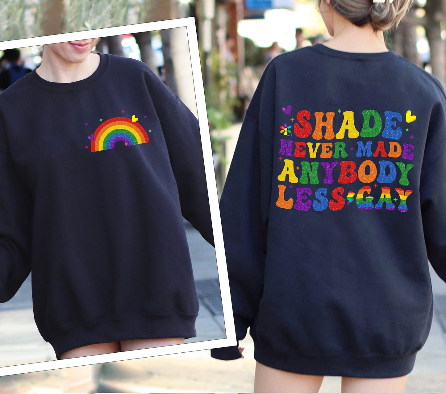 Shade Never Made Anybody Less Gay | Rainbow Front and Back Design T-Shirt | Pride Shirts | Swifties