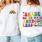 Shade Never Made Anybody Less Gay | Rainbow Front and Back Design T-Shirt | Pride Shirts | Swifties